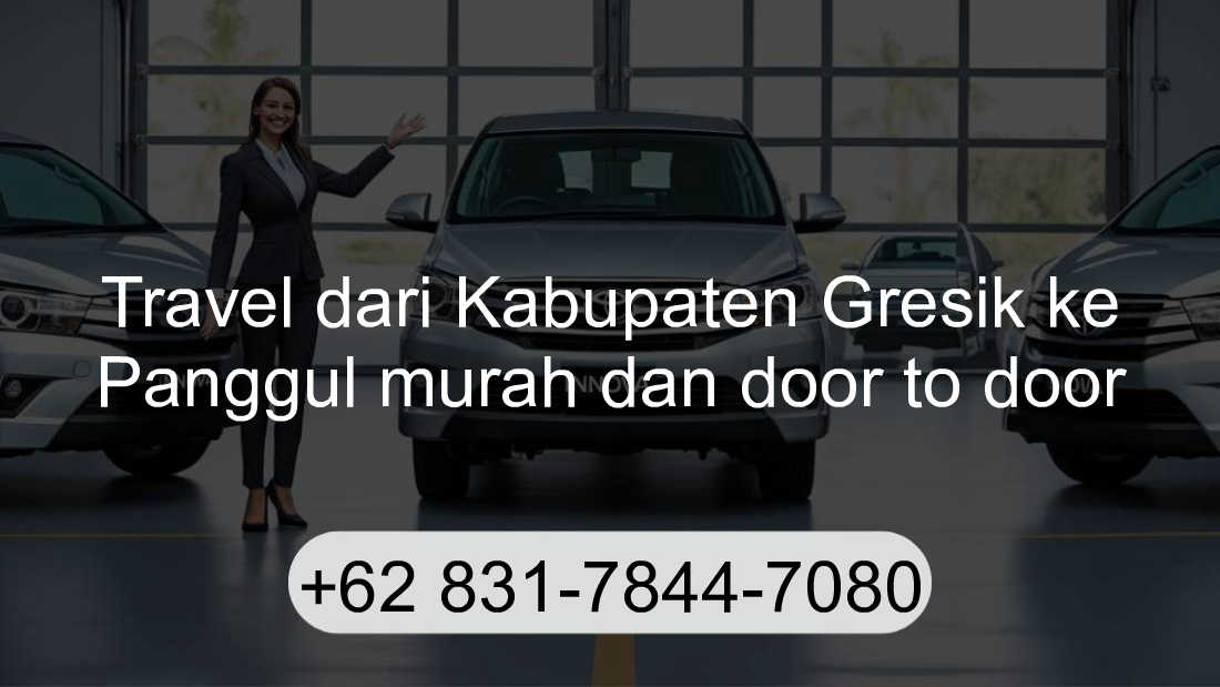 Travel Kabupaten Gresik Panggul