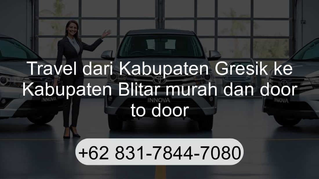 Travel Kabupaten Gresik Kabupaten Blitar