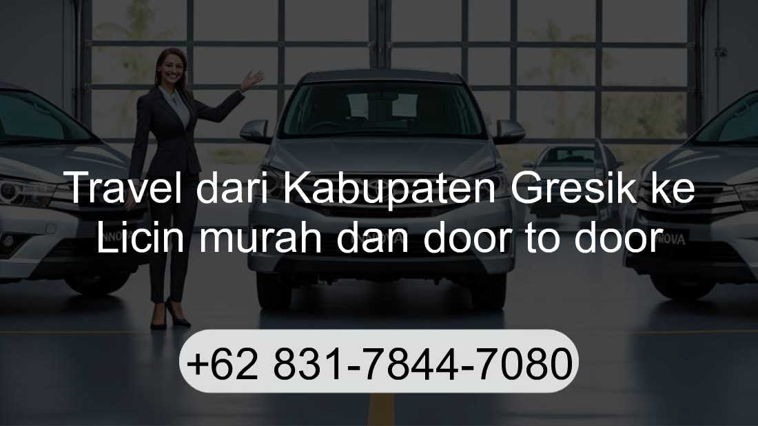 Travel Kabupaten Gresik Licin