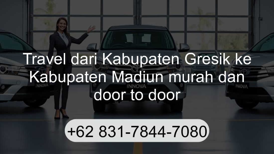 Travel Kabupaten Gresik Kabupaten Madiun