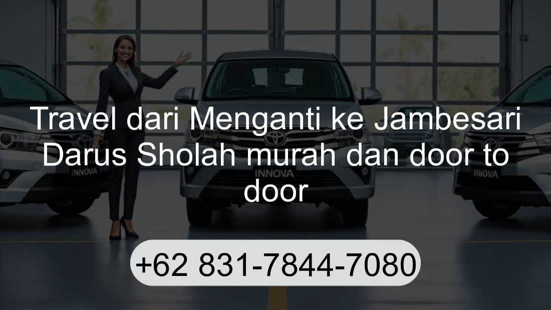 Travel Menganti Jambesari Darus Sholah