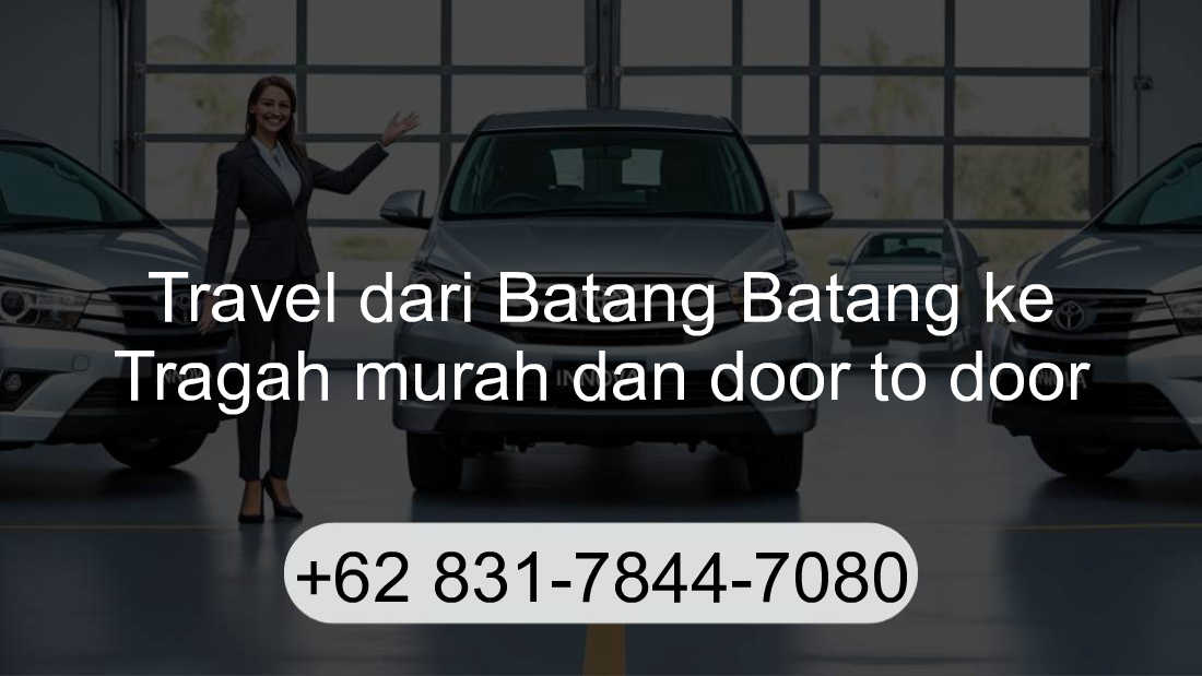 Travel Batang Batang Tragah