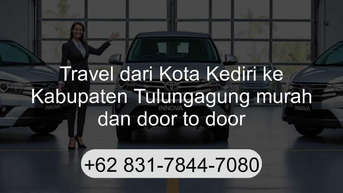 Travel Kota Kediri Kabupaten Tulungagung