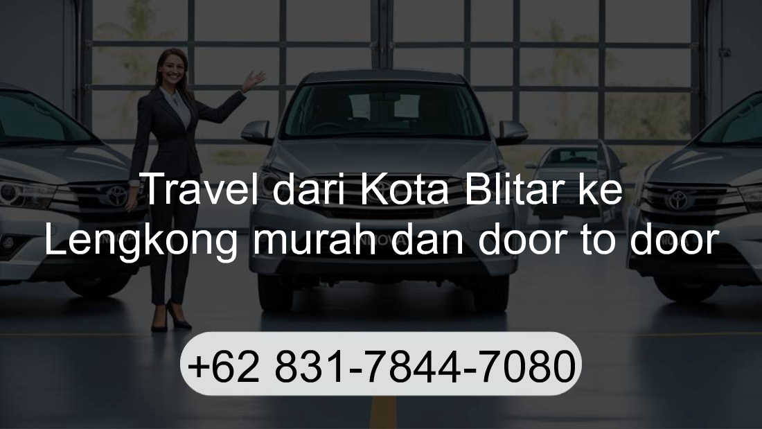 Travel Kota Blitar Lengkong