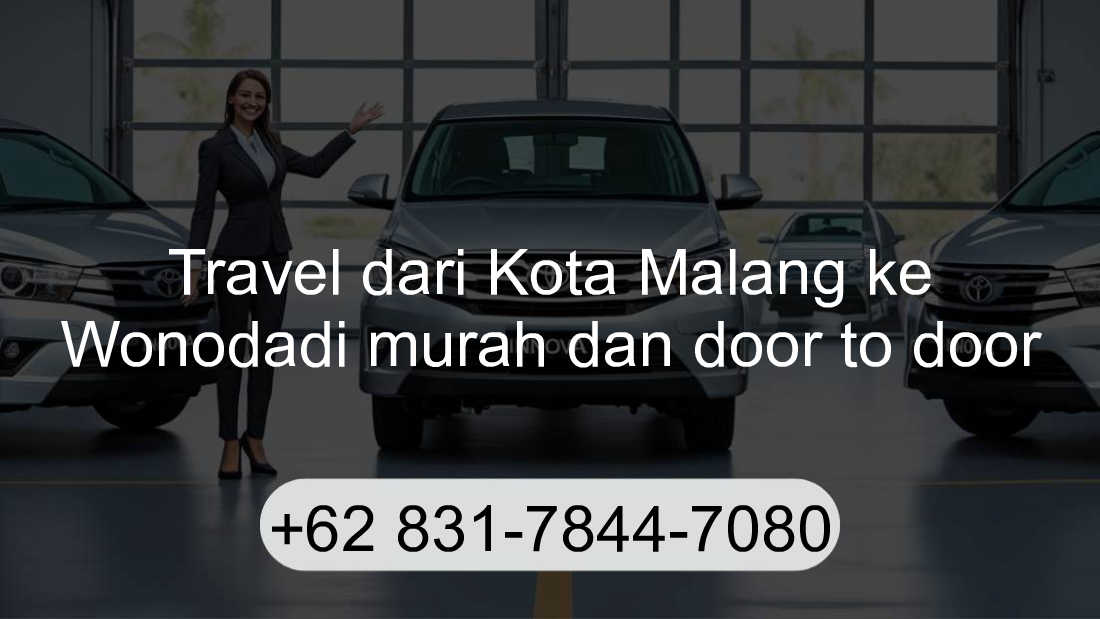 Travel Kota Malang Wonodadi