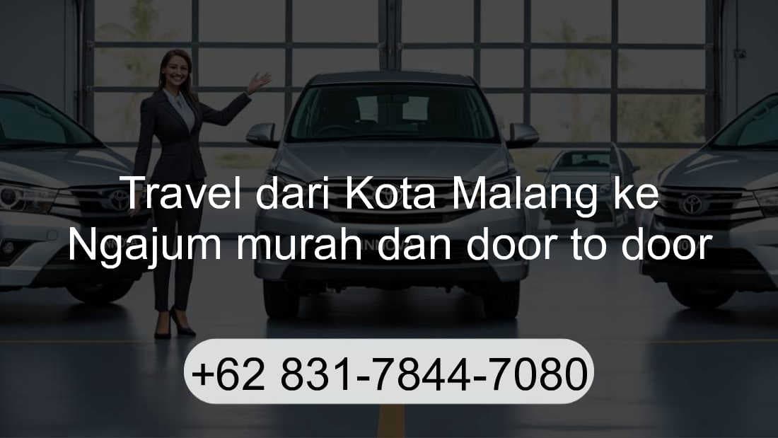 Travel Kota Malang Ngajum