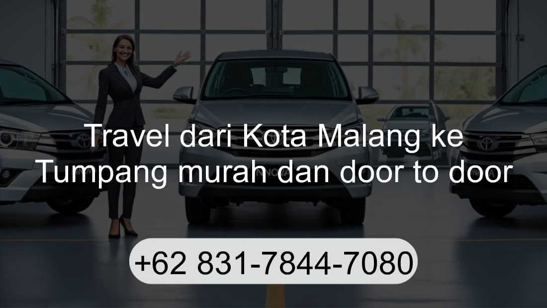 Travel Kota Malang Tumpang