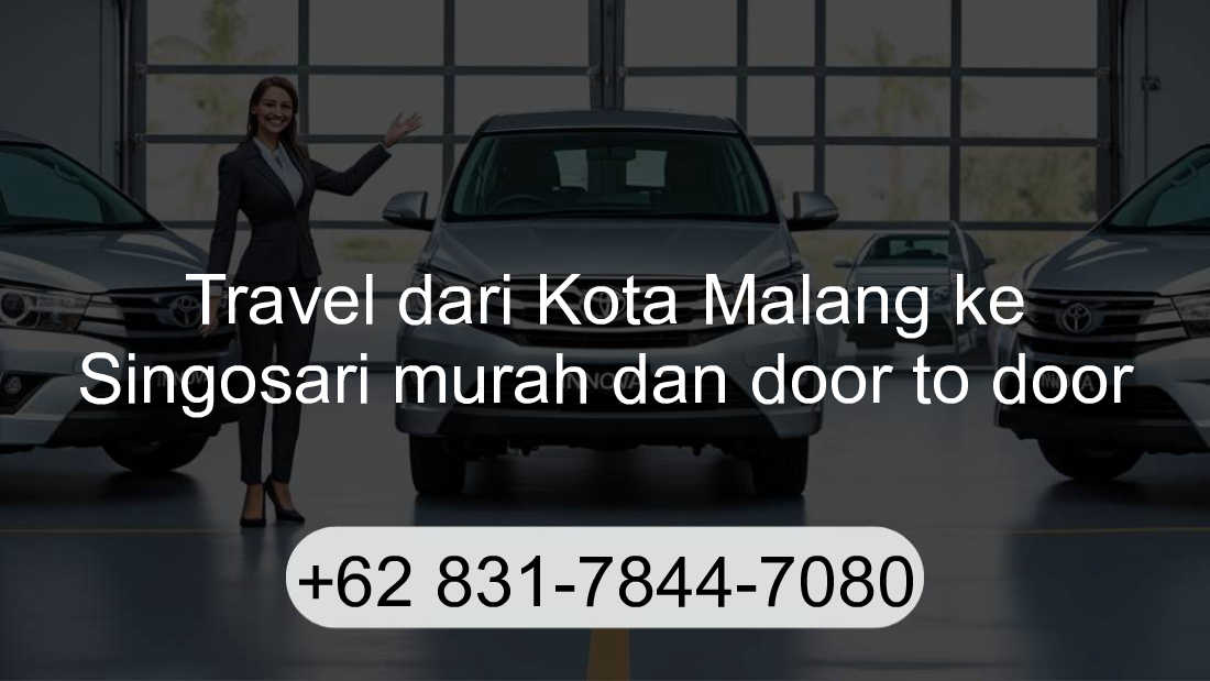 Travel Kota Malang Singosari
