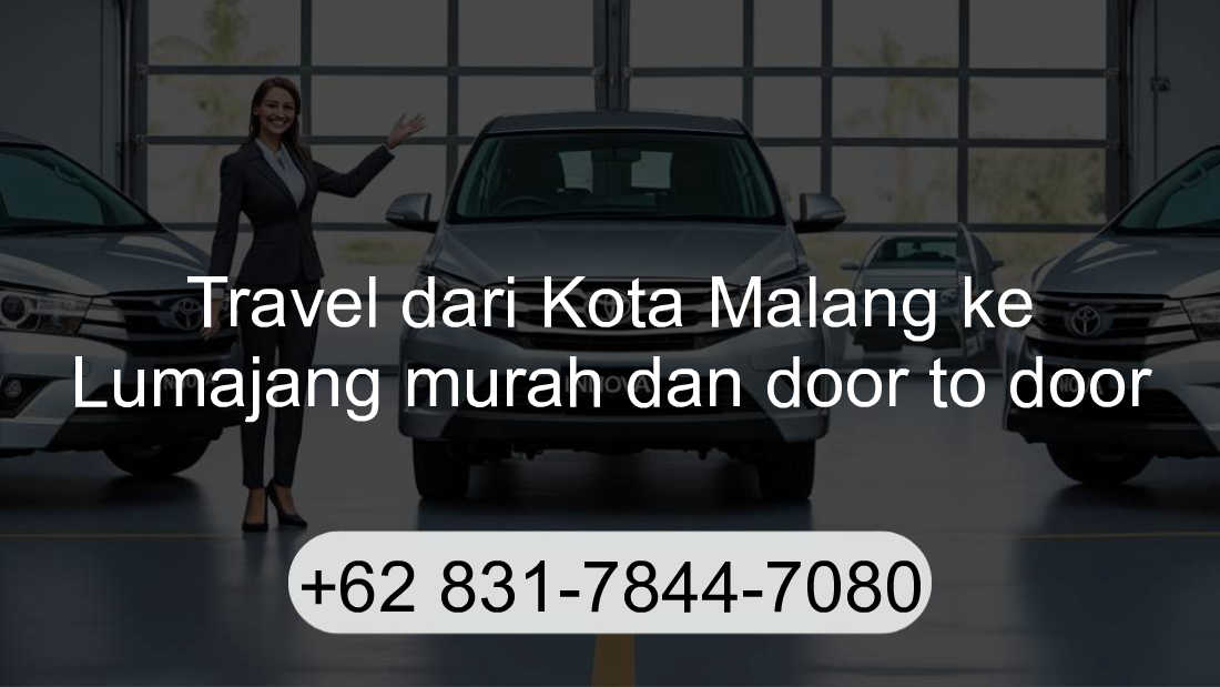 Travel Kota Malang Lumajang