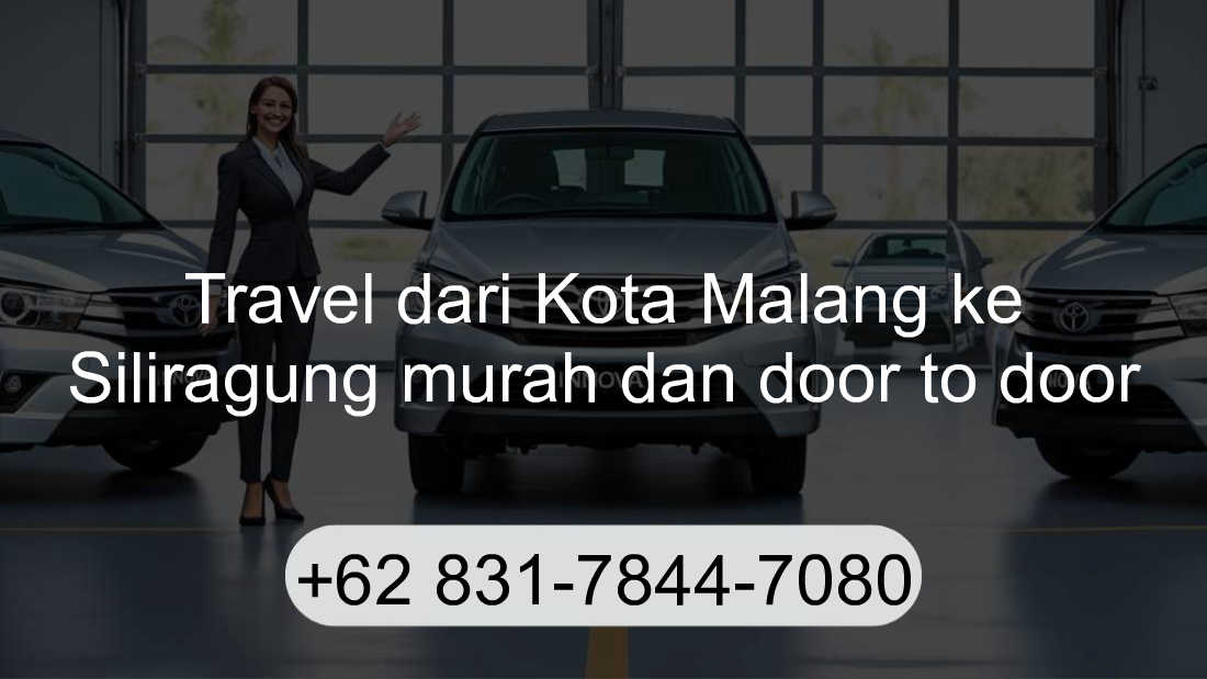 Travel Kota Malang Siliragung