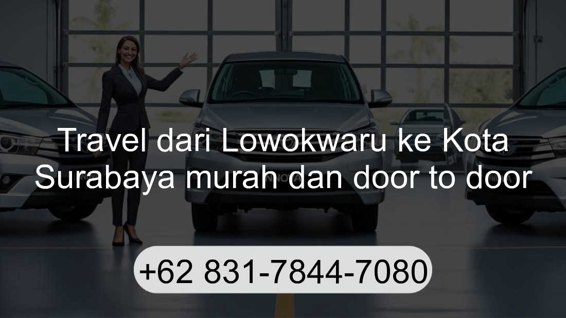 Travel Lowokwaru Kota Surabaya