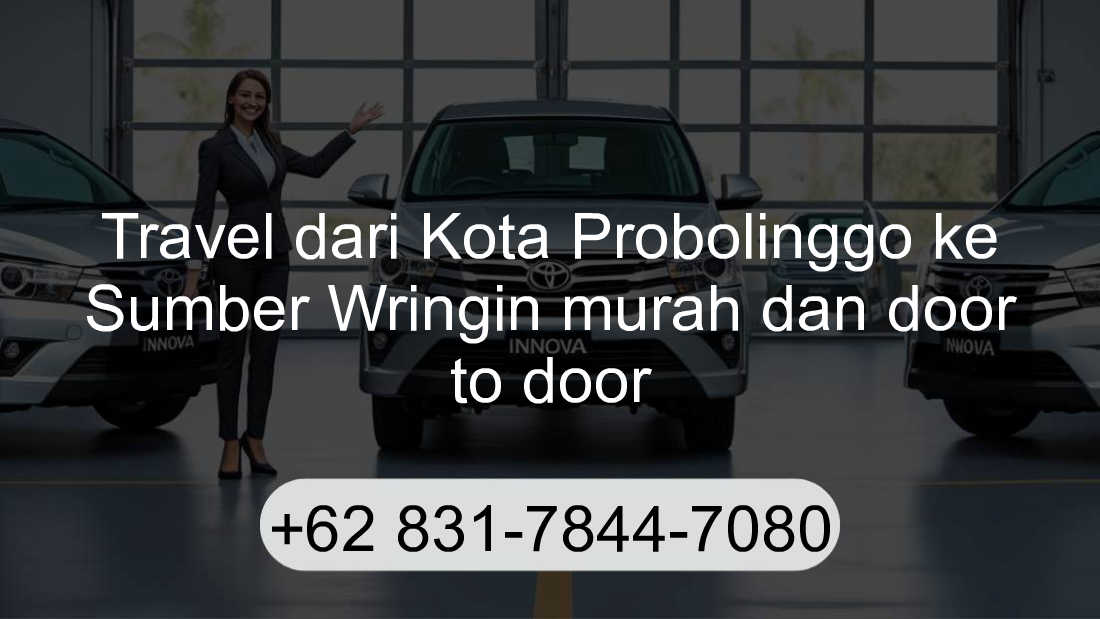 Travel Kota Probolinggo Sumber Wringin