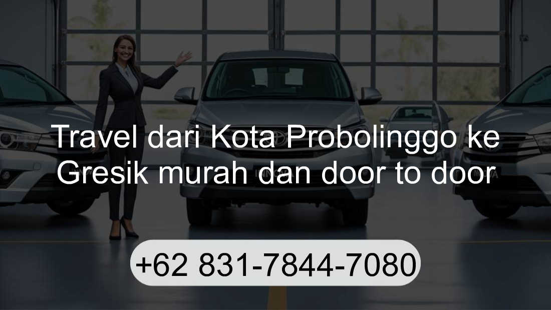 Travel Kota Probolinggo Gresik