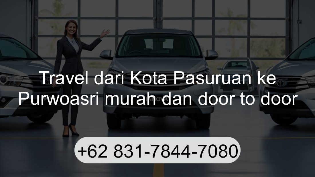 Travel Kota Pasuruan Purwoasri