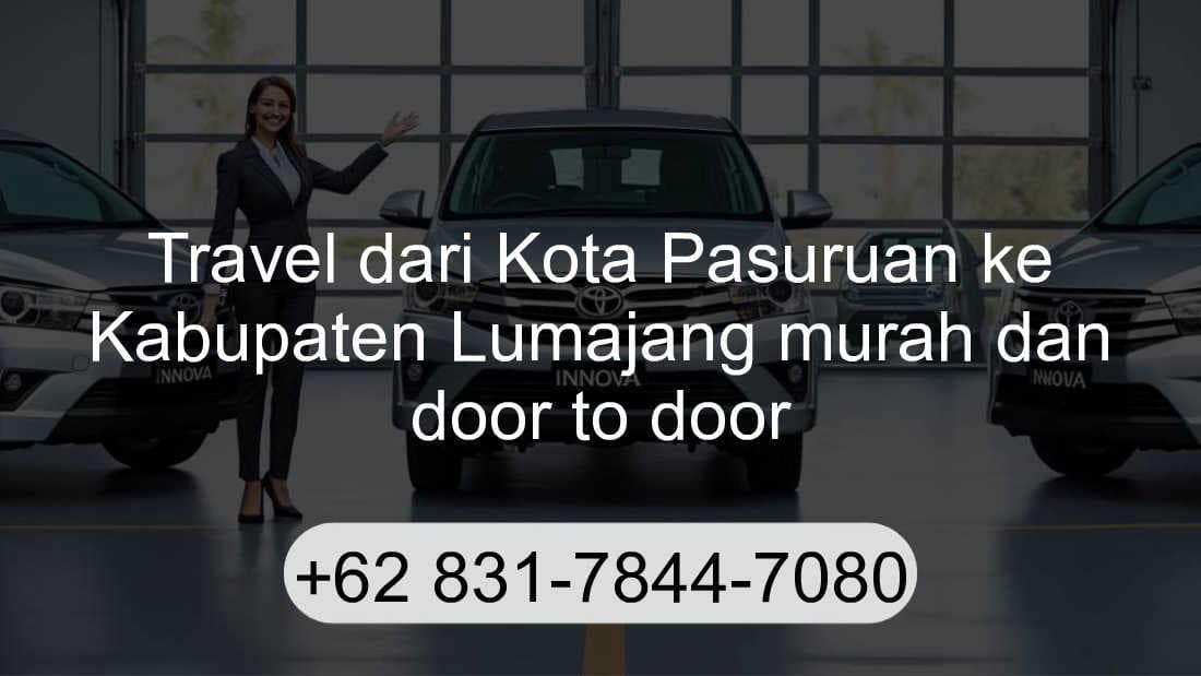 Travel Kota Pasuruan Kabupaten Lumajang