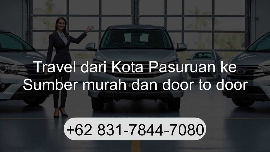 Travel Kota Pasuruan Sumber