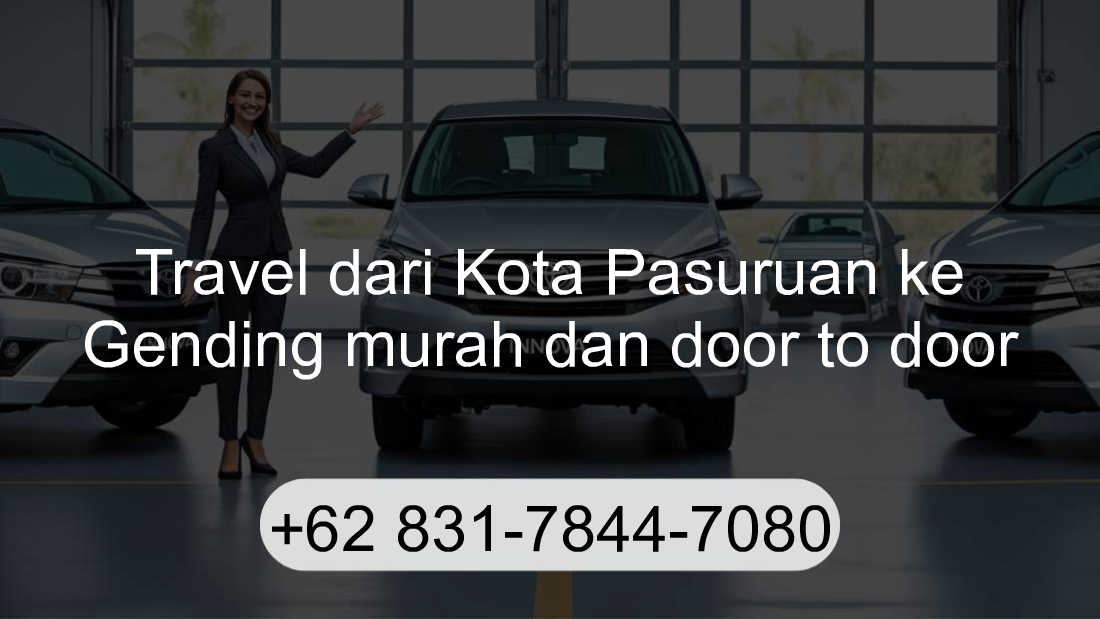 Travel Kota Pasuruan Gending