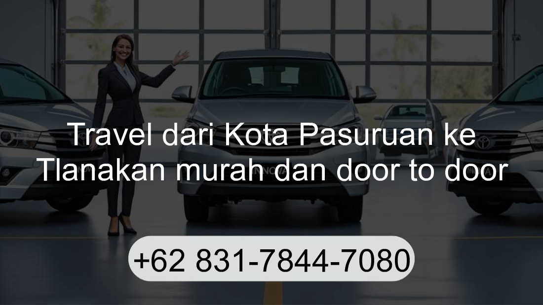 Travel Kota Pasuruan Tlanakan