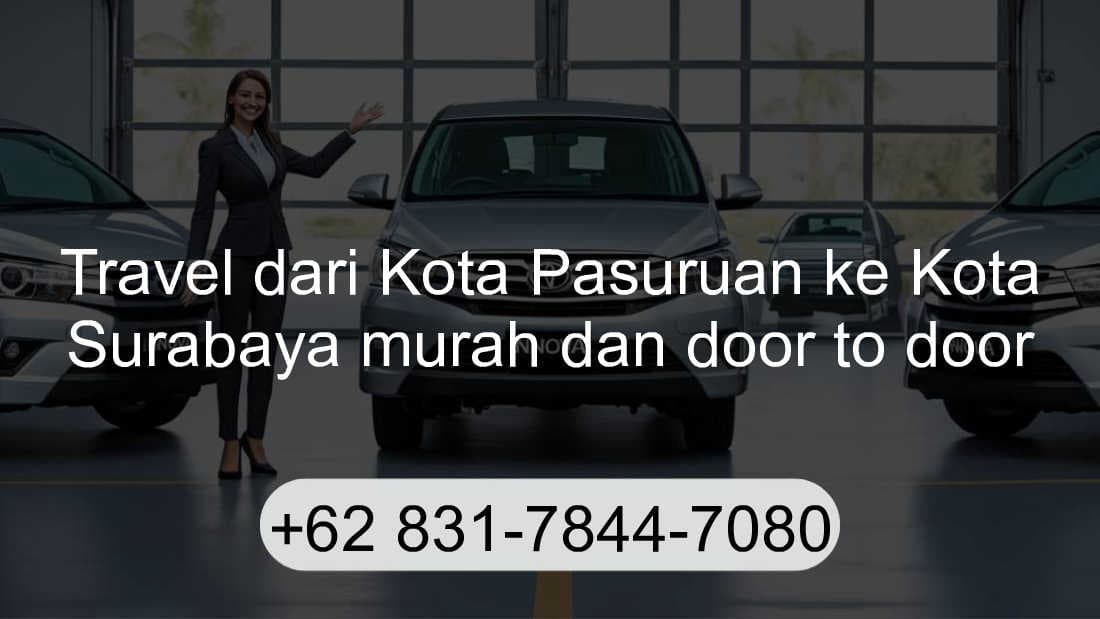 Travel Kota Pasuruan Kota Surabaya