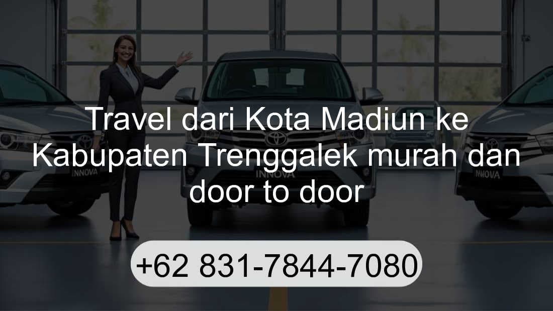 Travel Kota Madiun Kabupaten Trenggalek
