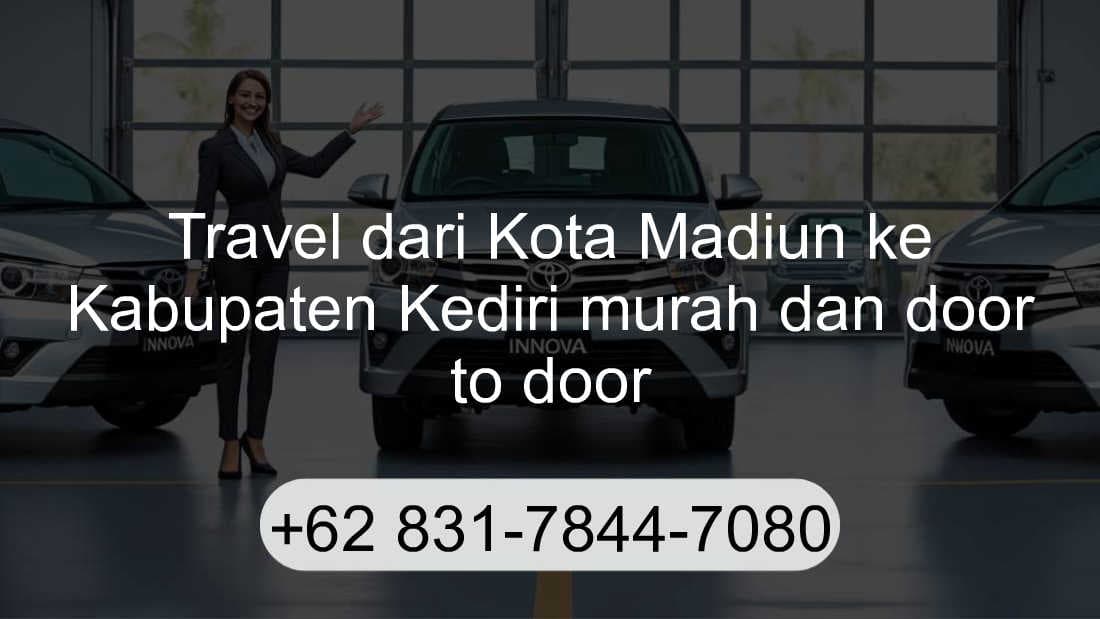 Travel Kota Madiun Kabupaten Kediri