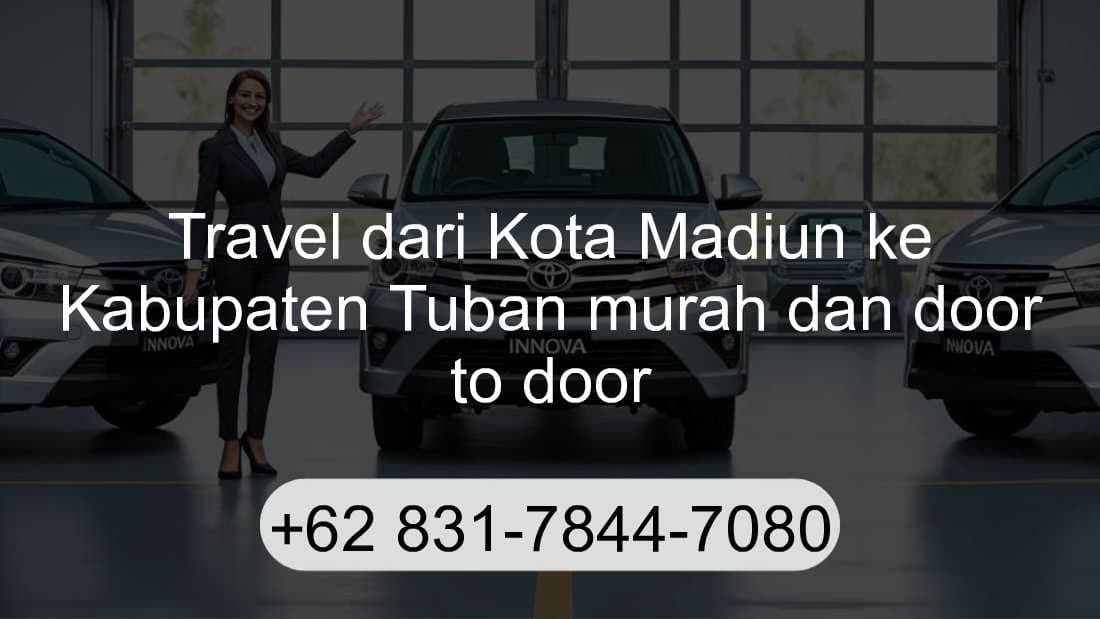 Travel Kota Madiun Kabupaten Tuban