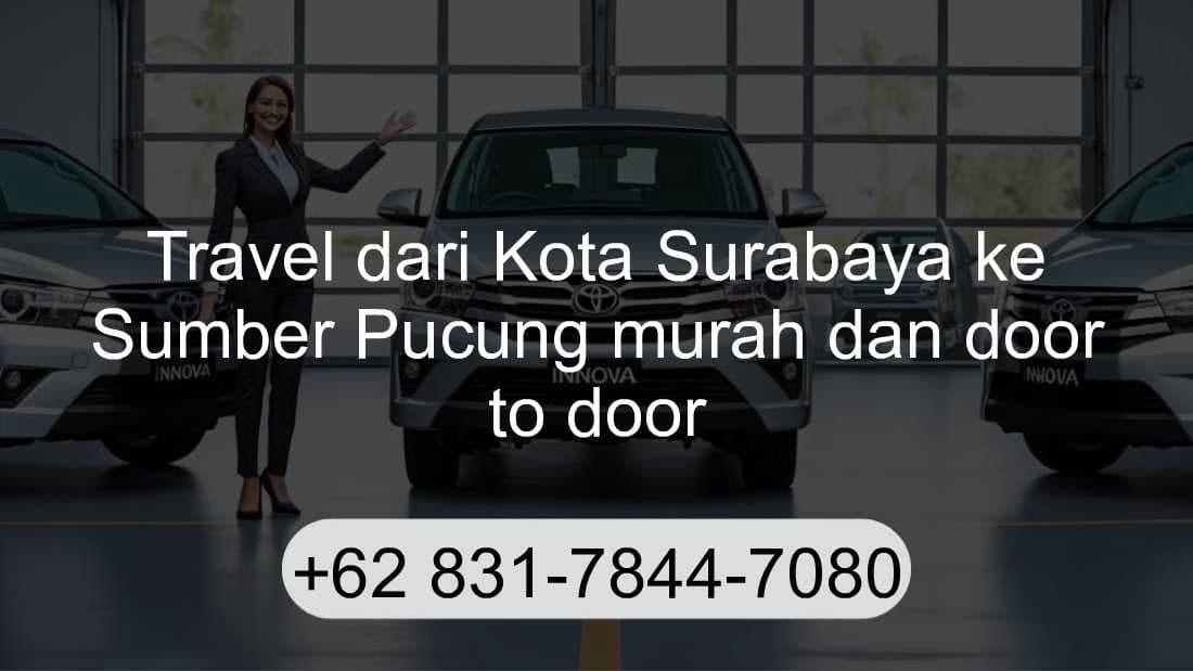 Travel Kota Surabaya Sumber Pucung