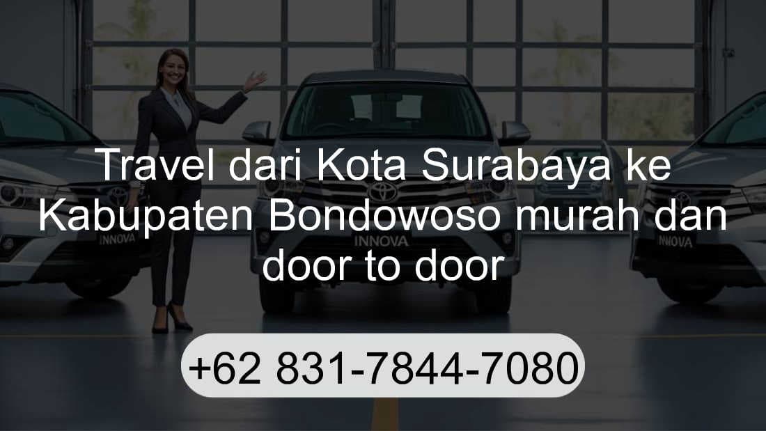Travel Kota Surabaya Kabupaten Bondowoso