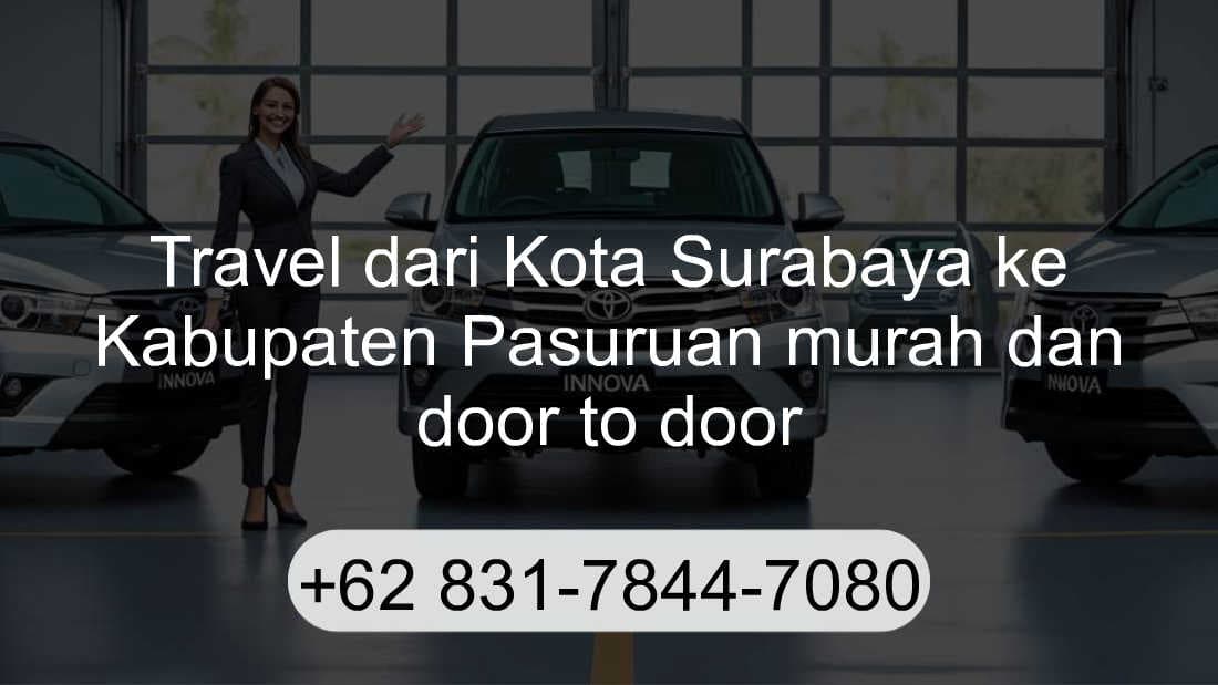 Travel Kota Surabaya Kabupaten Pasuruan