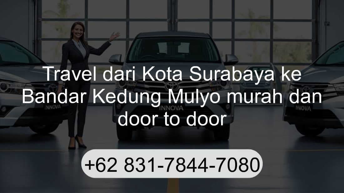Travel Kota Surabaya Bandar Kedung Mulyo