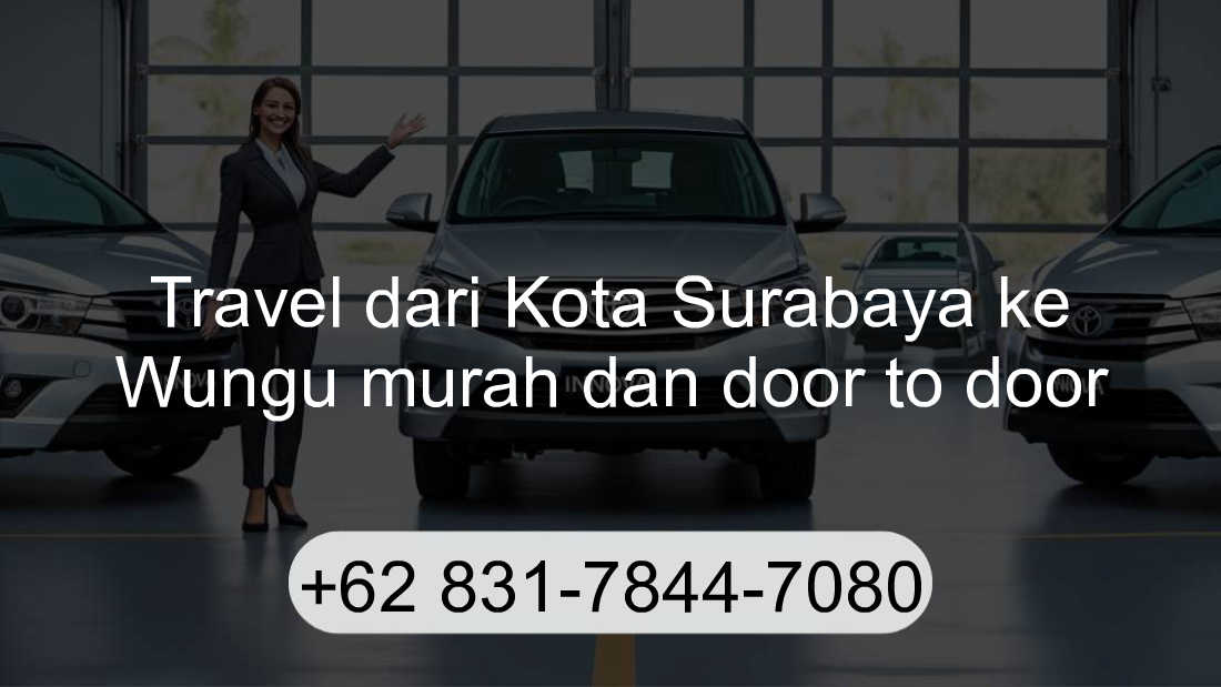 Travel Kota Surabaya Wungu