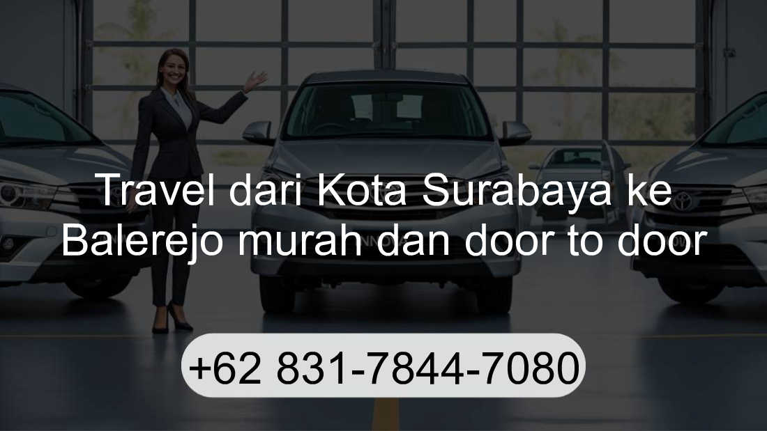 Travel Kota Surabaya Balerejo