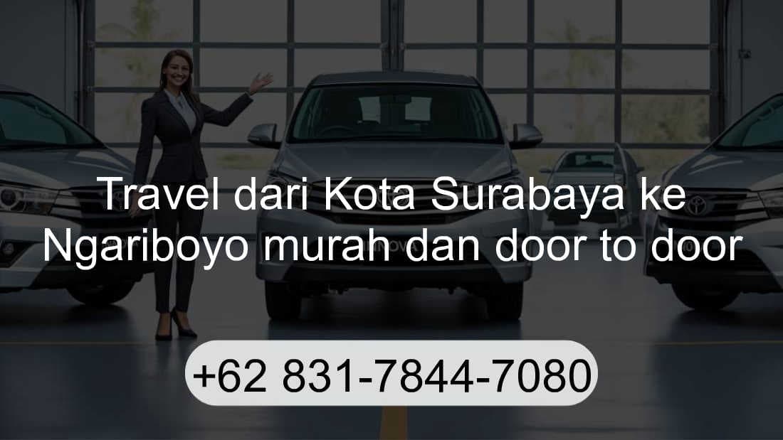 Travel Kota Surabaya Ngariboyo