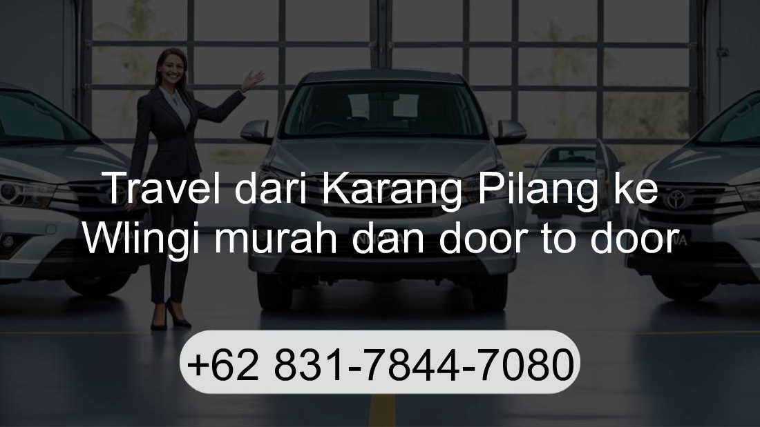 Travel Karang Pilang Wlingi