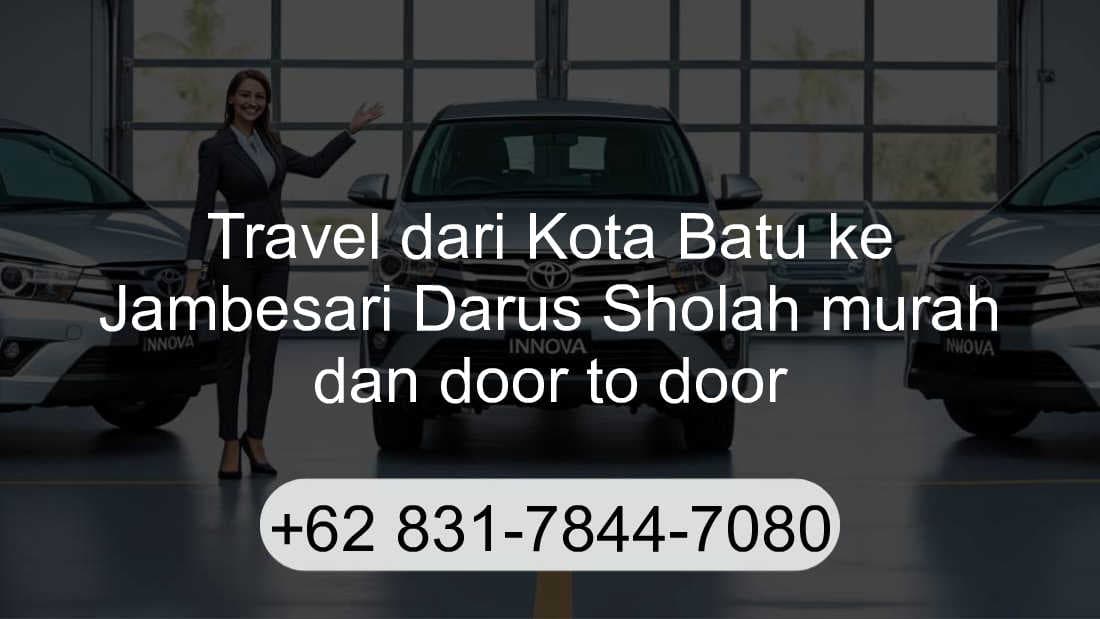 Travel Kota Batu Jambesari Darus Sholah